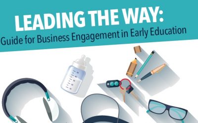 Leading the Way: A Guide for Business Engagement in Early Education