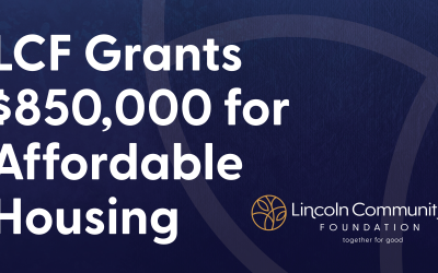 Lincoln Community Foundation Grants $850,000 for Affordable Housing
